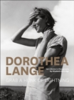 Image for Dorothea Lange, grab a hunk of lightning: her lifetime in photography