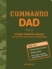 Image for Commando Dad: A Basic Training Manual for the First Three Years of Fatherhood