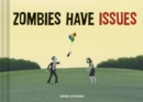 Image for Zombies Have Issues