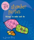 Image for Crafty Girl: Slumber Parties: Things to Make and Do