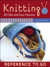 Image for Knitting to Go: 25 Chic and Easy Patterns