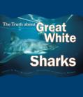 Image for The truth about great white sharks