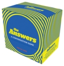 Image for The Answers : A Conversation Game