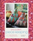 Image for Amy Butler&#39;s piece keeping  : 20 stylish projects that celebrate patchwork