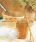 Image for Honey: from flower to table