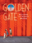 Image for Golden Gate : Building the Mighty Bridge