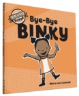 Image for Bye-Bye Binky : I&#39;m a Big Kid Now