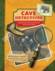Image for Cave detectives: unraveling the mystery of an Ice Age cave