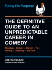 Image for Funny on Purpose: The Definitive Guide to an Unpredictable Career in Comedy Standup, TV, Improv, Writing, Directing, Business, and, like, 18 More