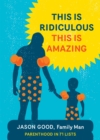 Image for This is ridiculous this is amazing: parenthood in 71 lists