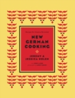 Image for New German Cooking: Recipes for Classics Revisited