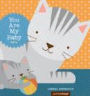 Image for You are my baby.: (Pets)