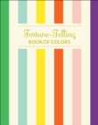 Image for Fortune-telling book of colors