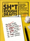 Image for Sh*t rough drafts: pop culture&#39;s favorite books, movies, and TV shows as they might have been
