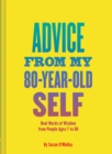 Image for Advice from My 80 Year Old Self
