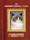 Image for The grumpy guide to life: observations from Grumpy Cat