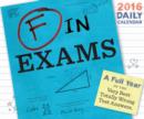 Image for 2016 Daily Calendar : F in Exams