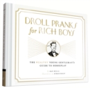 Image for Droll Pranks for Rich Boys