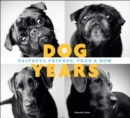 Image for Dog years: faithful friends, then &amp; now