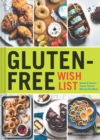 Image for Gluten-Free Wish List: Sweet and Savory Treats You&#39;ve Missed the Most