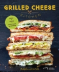 Image for Grilled Cheese Kitchen : Bread + Cheese + Everything in Between