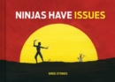 Image for Ninjas Have Issues