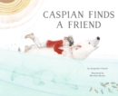 Image for Caspian Finds a Friend