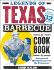Image for Legends of Texas Barbecue Cookbook: Recipes and Recollections from the Pitmasters, Revised &amp; Updated With 32 New Recipes!