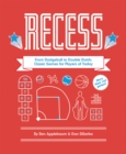 Image for Recess: The Compendium of Childhood Fun &amp; Games