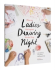 Image for Ladies drawing night  : make art, get inspired, join the party