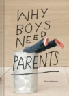 Image for Why Boys Need Parents
