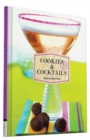 Image for Cookies &amp; Cocktails : Recipes for Good Times