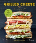 Image for Grilled Cheese Kitchen: Bread + Cheese + Everything in Between