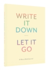 Image for Write It Down, Let It Go