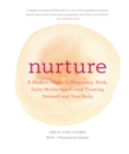 Image for Nurture: a modern guide to pregnancy, birth, and early motherhood - and trusting yourself and your body