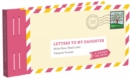 Image for Letters to My Daughter : Write Now. Read Later. Treasure Forever.