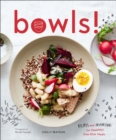 Image for Bowls!: Recipes and Inspirations for Healthful One-Dish Meals