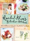 Image for Rachel Khoo&#39;s Kitchen Notebook: Over 100 Delicious Recipes from My Personal Cookbook