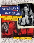 Image for Safari as a way of life  : a visual biography of Dan Eldon
