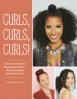 Image for Curls, curls, curls!: your go-to guide for rocking curly hair, plus tutorials for 60 fabulous looks