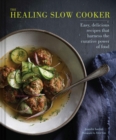 Image for The healing slow cooker  : lower stress, improve gut health, decrease inflammation