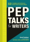 Image for Pep talks for writers  : 52 insights and actions to boost your creative mojo