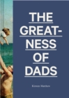 Image for The Greatness of Dads