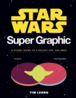 Image for Star Wars super graphic: a visual guide to a galaxy far, far away