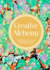 Image for Creative Alchemy: Meditations, Rituals, and Experiments to Free Your Inner Magic