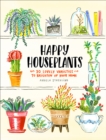 Image for Happy houseplants: 30 lovely varieties to brighten up your home