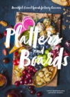 Image for Platters and boards: beautiful, casual spreads for every occasion