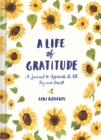 Image for Life of Gratitude: A Journal to Appreciate It All – Big and Small