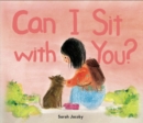 Image for Can I Sit with You?