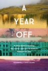 Image for Year Off: A story about traveling the world - and how to make it happen for you